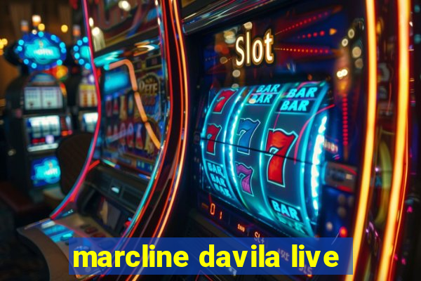 marcline davila live